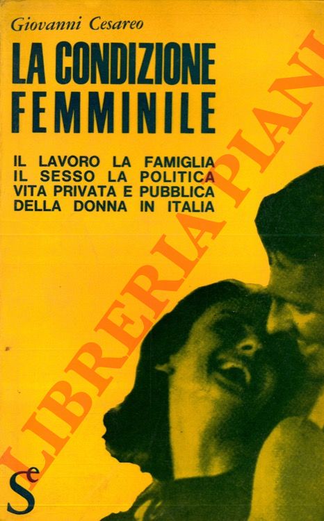 CESAREO Giovanni - - La condizione femminile.
