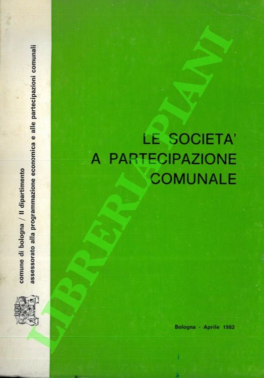 Assessorato alla programmazione economica e alle partecipazioni comunali - - Le societ a partecipazione comunale.
