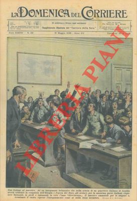BELTRAME A. - - Ad un insegnante britannico che in una scuola di Londra aveva criticato la conquista dell'Etiopia e l'opera del Duce, gli scolari, per la massima parte italiani, risposero intonando in coro l'inno 