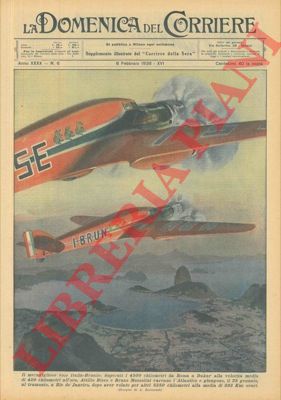 RAIMONDI A. - - Il meraviglioso volo Italia-Brasile di Attilio Biseo e Bruno Mussolini.