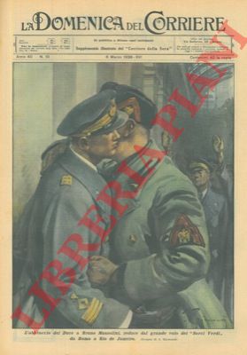 BELTRAME A. - - L'abbraccio del Duce a Bruno Mussolini reduce dal grande volo dei 