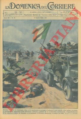 BELTRAME A. - - Avanguardie italiane annientano il nemico in Catalogna.