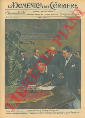 BELTRAME A. - - Galeazzo Ciano alla firma dell'accordo italo-inglese a Palazzo Chigi.