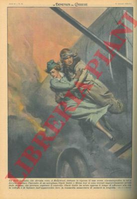 BELTRAME A. - - A Hollywood, durante la ripresa di una scena cinematografica in cui si doveva simulare l'incendio di un aeroplano, Clark Gable e Mirna Loy si sono trovati improvvisamente in un incendio vero.