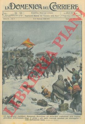 BELTRAME A. - - Espugnata Barcellona, gli invincibili combattenti delle Legioni procedono nell'avanzata lungo le ultime e pi aspre contrade catalane, per distruggere i resti dell'esercito rosso.