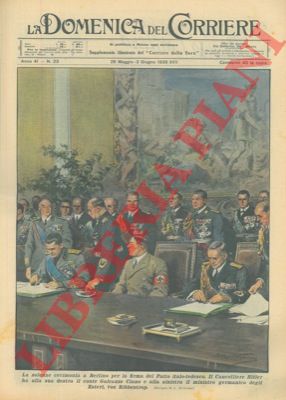 BELTRAME A. - - La solenne cerimonia a Berlino per la firma del Patto italo - tedesco.