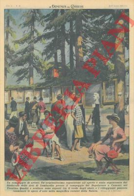 BELTRAME A. - - Originalissima esposizione all'aperto organizzata dal Sindacato delle Arti di Lombardia presso il campeggio del Dopolavoro a Canazei, nel Trentino.