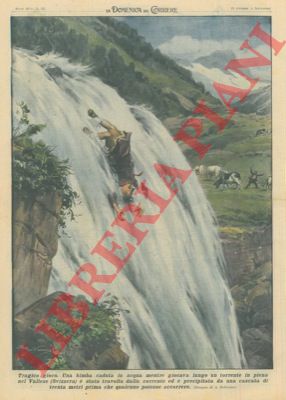 BELTRAME A. - - Una bimba caduta in acqua mentre giocava lungo un torrente in piena nel Vallese (Svizzera)  stata travolta dalla corrente ed  precipitata da una cascata di trenta metri prima che qualcuno potesse accorrere.
