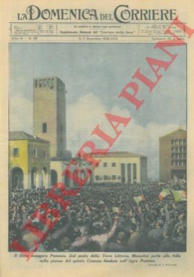BELTRAME A. - - Il Duce inaugura Pomezia.