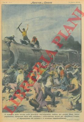 BELTRAME A. - - L'arrivo dei treni - cisterna nelle province d'Argentina, che vengono assaltati da intere popolazioni a causa della siccit.