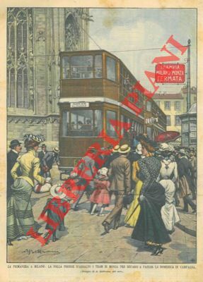 BELTRAME A. - - Assalto ai tram di Monza per una scampagnata.