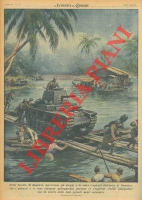BELTRAME A. - - Attraverso gli stagni e le selve tropicali dell'isola di Sumatra passano le vittoriose truppe giapponesi con la scorta delle loro potenti armi corazzate.
