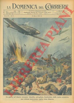 BELTRAME A. - - La nostra aviazione assale e disperde una colonna motorizzata inglese.
