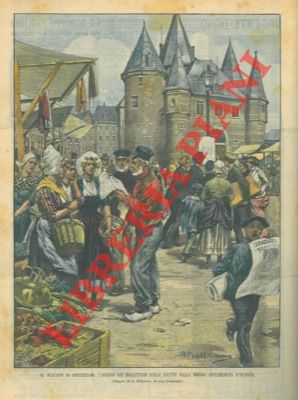 BELTRAME A. - - Arrivo dei bollettini sulla salute della regina Guglielmina d'Olanda al mercato di Amsterdam.