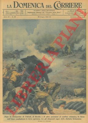 BELTRAME A. - - Dopo la conquista di Tobruk, di Bardia e di altre posizioni al confine cirenaico, le forze dell'Asse appaiono in terra egiziana, tra gli eloquenti segni della disfatta britannica.