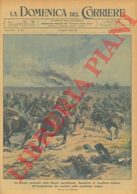 BELTRAME A. - - Squadroni di cavalleria italiana all'inseguimento dei sovietici nella sconfinata steppa.