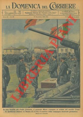 BELTRAME A. - - Il generale Messe consegna ai soldati del vecchio Corpo di Spedizione Italiano in Russia il nastrino della campagna invernale germanica.