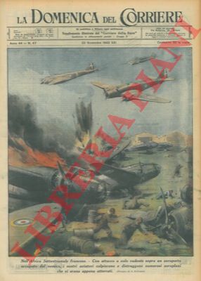 MOLINO W. - - L'eroica fine di Carlo Emanuele Buscaglia. Nonostante l'aereosilurante dell'asso italiano fosse stato colpito, il pilota prosegue nella sua azione scendendo sul nemico e da brevissima distanza lancia il suo siluro affondando una nave.