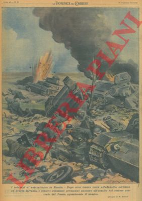 MOLINO W. - - Dopo aver tenuto testa all'offensiva sovietica ed averla infranta, i reparti corazzati germanici passano all'assalto nel settore centrale del fronte, sgominando il nemico.