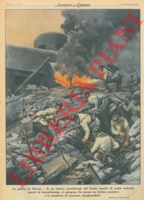 MOLINO W. - - In un settore meridionale del fronte russo reparti di arditi tedeschi, muniti di lanciafiamme, si spingono fin presso un fortino sovietico e lo assaltano di sorpresa, espugnandolo.