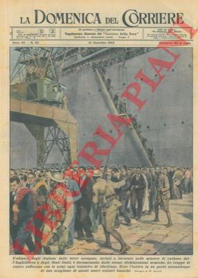MOLINO W. - - Italiani delle terre occupate deportati a lavorare nelle miniere americane. L'arrivo in un porto statunitense di uno scaglione di schiavi bianchi.