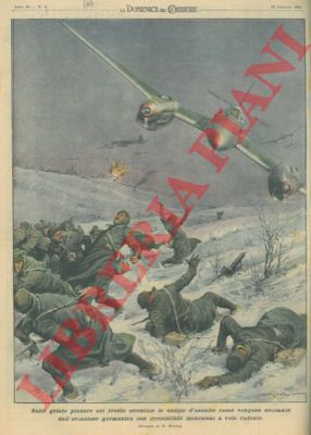 MOLINO W. - - L'aviazione germanica, con incursioni a volo radente, decima le ondate d'assalto russe.