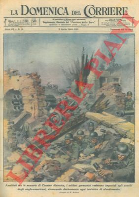 MOLINO W. - - A Cassino i soldati germanici resistono agli assalti degli anglo - americani, stroncando ogni tentativo di sfondamento.