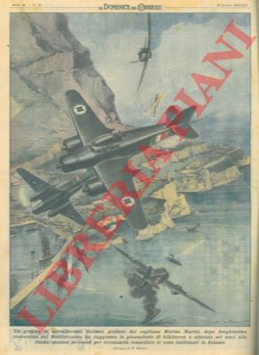 MOLINO W. - - Gruppo di aerosiluranti italiani comandati da Marino Marini, raggiunge la piazzaforte di Gibilterra e silura sei navi alla fonda.