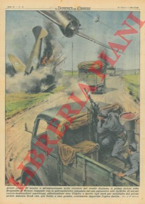 MOLINO W. - - L'aviere Aldo Brignolini risponde con la mitragliatrice alle raffiche di alcuni caccia-bombardieri americani, abbattendone uno.