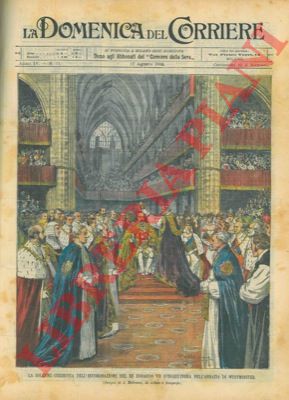 BELTRAME A. - - La cerimonia dell'incoronazione del re Edoardo VII d'Inghilterra nell'Abbazia di Westminster.