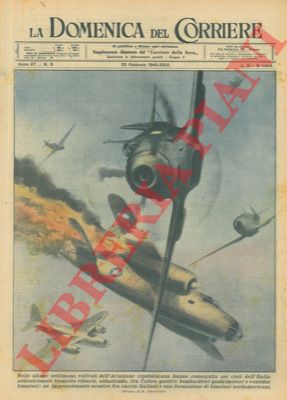 ALBERTARELLI R. - - Impressionante scontro fra caccia italiani e una formazione di bimotori americani.