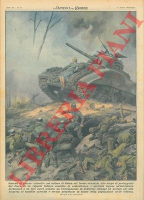 ALBERTARELLI R. - - Per proteggersi dal fuoco di un reparto tedesco, i sovietici legano un'infermiera germanica a un loro carro armato.