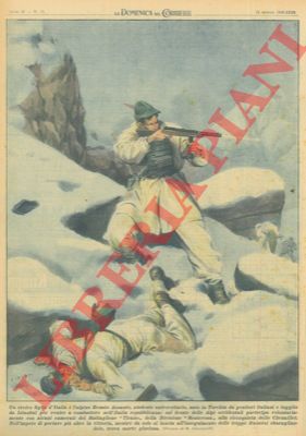 ALBERTARELLI R. - - La morte gloriosa dell'alpino Renato Assante, contro le truppe francesi, sulle Alpi.