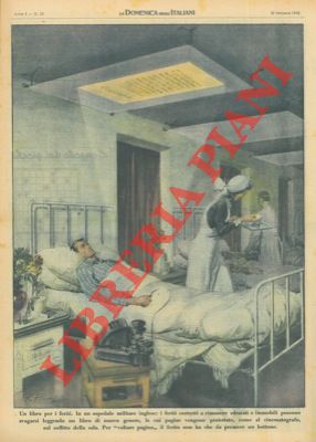 FERRARI R. - - In un ospedale militare inglese, i feriti possono leggere un libro le cui pagine vengono proiettate sul soffitto della sala.