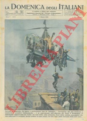 FERRARI R. - - Il nuovo aeroplano che pu fermarsi a mezz'aria e scendere verticalmente ha volato sui tetti di Bridgeport.