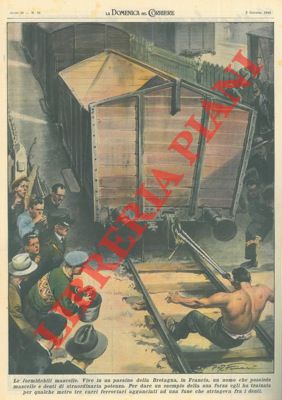 FERRARI R. - - Uomo traina per qualche metro tre carri ferroviari agganciati ad una fune che stringe fra i denti.
