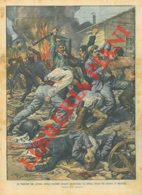 BELTRAME A. - - Operai italiani assaliti in Ungheria da operai croati per gelosia di mestiere.