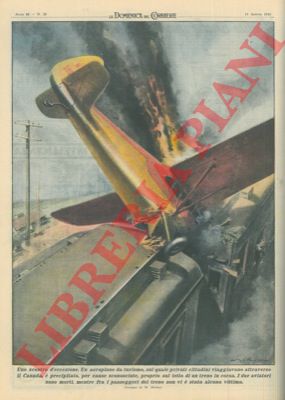MOLINO W. - - Aeroplano da turismo precipita sul tetto di un treno in corsa.