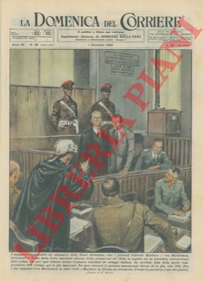 MOLINO W. - - Il processo ai due maggiori responsabili del massacro delle Fosse Ardeatine : i genarli tedeschi Maeltzer e von Mackensen.