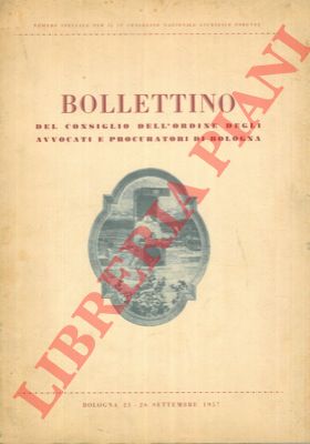 - - Bollettino del Consiglio dell'Ordine degli Avvocati e Procuratori di Bologna.