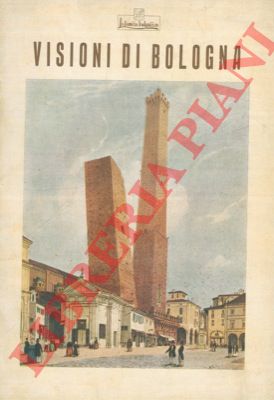 - - Visioni di Bologna. Mostra iconografica. Salone del Podest (23 maggio - 6 maggio 1954). Catalogo.