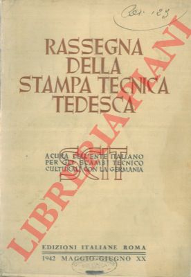 - - Rassegna della stampa tecnica tedesca. Mineraria. Chimica. Metallurgia. Meccanica. Elettrotecnica. Tessile. Varie (Industrie alimentari. Legno. Ottica - fotografia e cinematografia. Tecnica sanitaria).