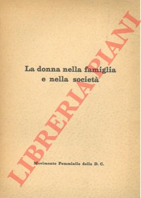 - - La donna nella famiglia e nella societ.