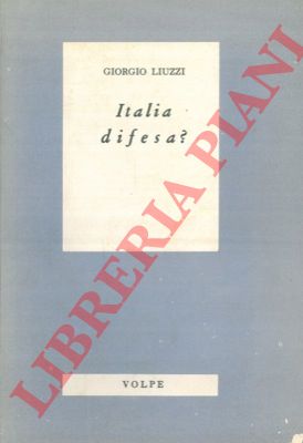 LIUZZI Giorgio - - Italia difesa?