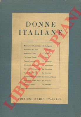 BACCHELLI R.  et AA. - - Donne italiane.