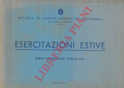 Scuola di applicazione di fanteria - - Esercitazioni estive. Cenni monografici sul terreno e programma delle esercitazioni.
