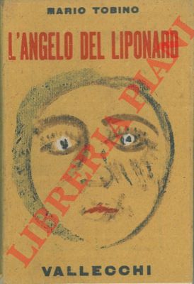 TOBINO Mario - - L'angelo del Liponard. - Bandiera nera.
