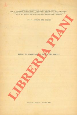DEL CHIARO Adolfo - - Indici di produzione e indici dei prezzi.