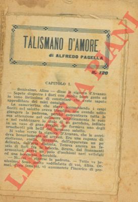 PAGELLA Alfredo - - Talismano d'amore - La rivincita. Racconto d'avventure.