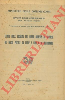 - - Elenco delle localit del Regno ammesse al servizio dei pacchi postali da oltre 5 fino a 10 chilogrammi.